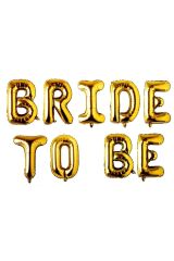 Bride To Be Bekarlığa Veda Partisi Bride To Be Folyo Balon ; Pankart Set GOLD