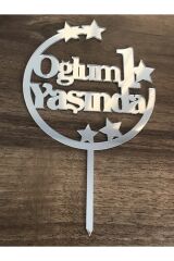 Pasta Üzeri Pleksi Yazı Gümüş Oğlum 1 Yaşında
