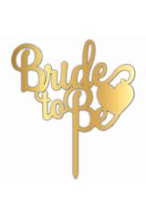 Pasta Üzeri Pleksi Yazı Gold Bride To Be
