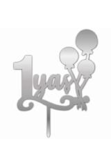 Pasta Üzeri Pleksi Yazı Gümüş 1 Yaş Balonlu