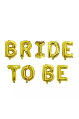 Bride To Be Folyo Balon Set Bekarlığa Veda Balon Seti 16''inç 40 Cm Gold